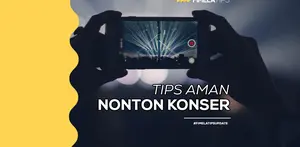 Nggak perlu khawatir lagi kalau lagi nontin konser. Simak tipsnya di video berikut ini yuk!