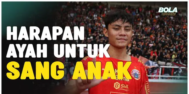 VIDEO: Harapan Maman Abdurahman untuk Sang Anak Setelah Merumput Bareng Persija Jakarta di BRI Liga 1
