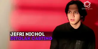 Jefri Nichol menceritakan pengalamannya saat ditolak casting.