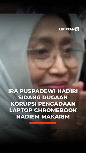 Ira Puspadewi Hadiri Sidang Dugaan Korupsi Pengadaan Laptop Chromebook Nadiem Makarim
