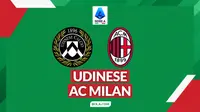 Link Live Streaming Liga Italia: Udinese Vs Milan