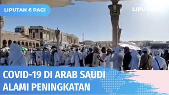 VIDEO: Arab Saudi Belum Benar-benar Bebas dari Covid-19, Begini Kondisi Jemaah Indonesia