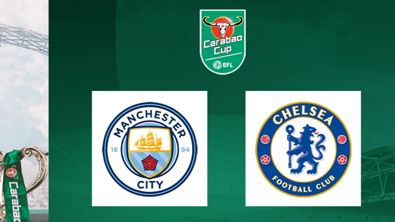 Carabao Cup - Manchester City Vs Chelsea