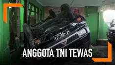 Seorang anggota TNI tewas saat sedang makan di warung setelah ditabrak mobil pikap.