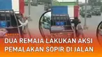Sebuah aksi pemalakan terhadap sopir mobil dilakukan oleh dua remaja mengundang perhatian.