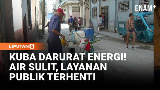 Krisis Energi Kuba, Warga Kesulitan Air Bersih dan Layanan Publik Terhenti