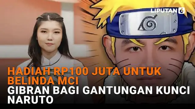 Mulai dari hadiah Rp100 juta untuk Belinda MCI hingga Gibran bagi gantungan kunci Naruto, berikut sejumlah berita menarik News Flash Liputan6.com.