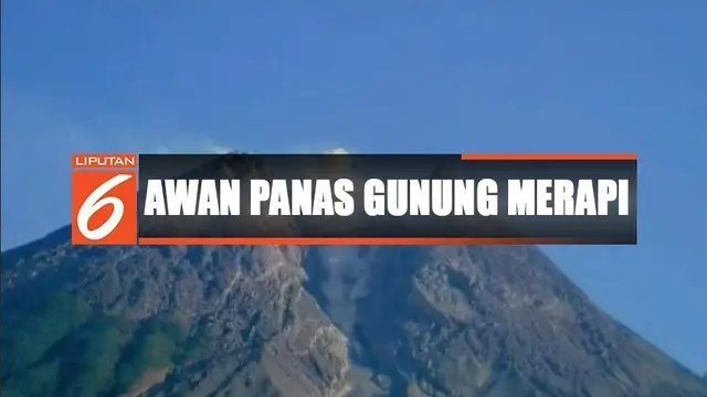 Luncurkan Awan Panas, Status Gunung Merapi Waspada