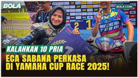 Gila! Eca Sabana Libas 10 Pembalap Pria di Yamaha Cup Race 2025!