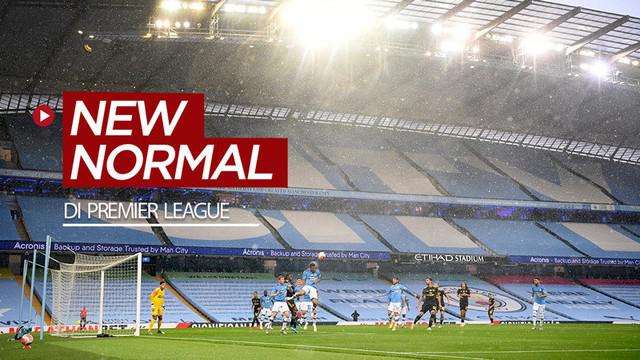 Berita video beberapa pemandangan dari New Normal di Premier League.