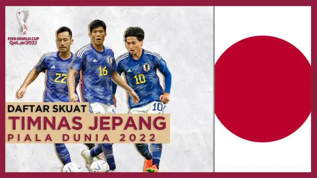 Berita motion grafis skuat Timnas Jepang di Piala Dunia 2022. Diantaranya ada Takefusa Kubo dan Takumi Minamino.