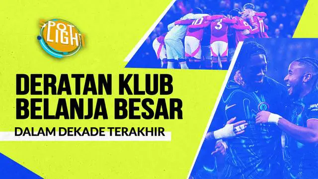 Berita video spotlight kali ini membahas tentang empat klub dengan belanja neto terbesar dalam satu dekade terakhir, salah satunya ialah Manchester United.