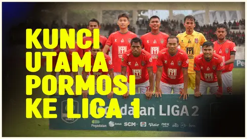 VIDEO: Kerja Keras dan Konsisten Jadi Kunci Utama Malut United Promosi ke Liga 1 Musim Depan