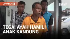 Bejat! Seorang Ayah Lansia Tega Hamili Anak Kandungnya hingga Hamil 7 Bulan