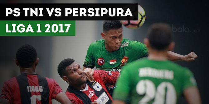 VIDEO: Highlights Liga 1 2017, PS TNI Vs Persipura Jayapura 2-1