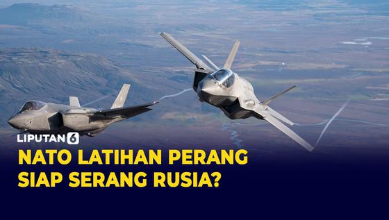 VIDEO: NATO Latihan Perang Besar-Besaran, Siap Serang Rusia?