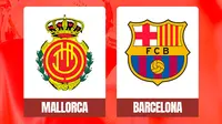 Link Live Streaming Liga Spanyol: Real Mallorca Vs Barcelona