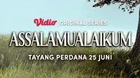 Vidio Suguhkan Original Series Bergenre Religi Pertama Berjudul Assalamualaikum. (instagram.com/vidiodotcom)