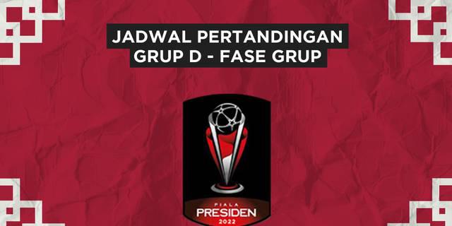 MOTION GRAFIS: Jadwal Pertandingan Grup D Piala Presiden 2022, Arema FC Bertemu PSM Makassar