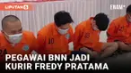 Kacau! Pegawai BNN Jadi Kurir Narkoba Fredy Pratama