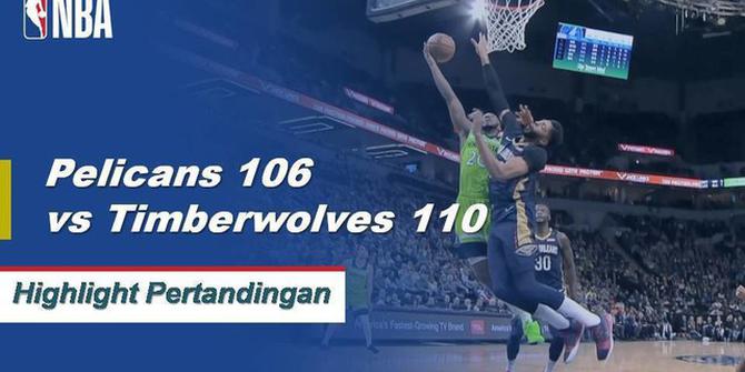 Cuplikan Hasil Pertandingan NBA : Timberwolves 110 vs Pelicans 106