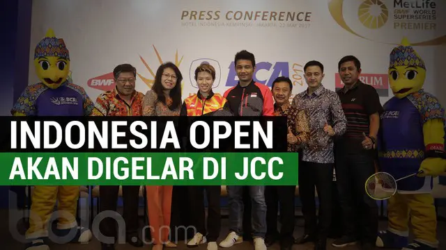 BCA Indonesia Open Super Series 2017 akan diselenggarakan di JCC Senayan.