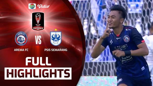 Berita Video, Highlights Semifinal Piala Presiden 2022 Leg Kedua antara Arema FC Vs PSIS Semarang pada Senin (11/7/2022)