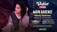 Vidio E-Sports Main Bareng Mobile Legends: Bang Bang bersama Mindy Sabrina