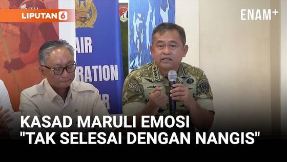 Kasad Maruli Emosi Respons Dianggap Gagap Bencana: Ini Tak Akan Selesai Dengan Menangis!