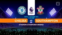 Chelsea vs Southampton. (Liputan6.com/Trie Yasni)