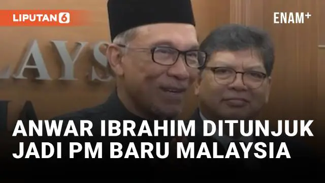VIDEO: Anwar Ibrahim Resmi Ditunjuk Sebagai Perdana Menteri Malaysia