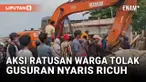 NYARIS RICUH, RATUSAN WARGA TOLAK PENGGUSURAN DI KAPUK CENGKARENG