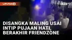 Malang benar nasib seorang pemuda di Klapanunggal, Bogor ini. Ia menjadi target perburuan warga usai disangka maling. Semua berawal dari aksi nekatnya mengintip untuk mencari gadis pujaan hatinya di malam hari. Diketahui pemuda itu menaruh hati pada ...