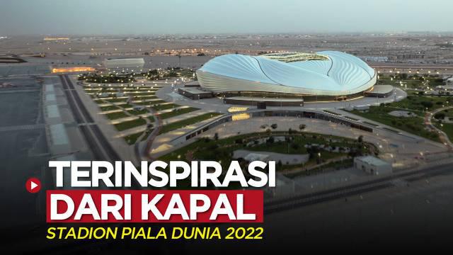Berita video mengenal secara singkat salah satu stadion yang digunakan di Piala Dunia 2022, yaitu Al Janoub, yang bentuknya terinspirasi kapal tradisional Qatar yang dibalik.