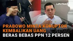 Mulai dari Prabowo minta koruptor kembalikan uang hingga beras bebas PPN 12 persen di News Flash Liputan6.com.