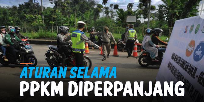 VIDEO: PPKM Level 3 Diperpanjang, Berikut Perubahan Aturannya