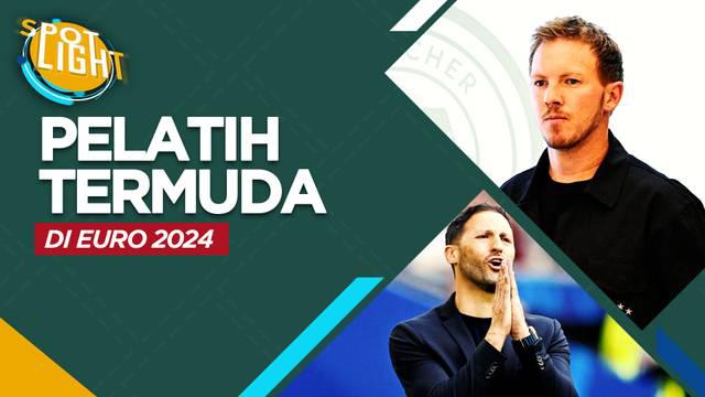 Berita video spotlight kali ini membahas tentang pelatih paling muda di Euro 2024, salah satunya ialah Julian Nagelsmann