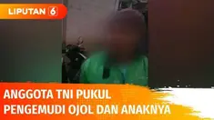 Baru selesai antar makanan di daerah Pamulang bersama anaknya, pengemudi ojol ini kena pukul anggota TNI gegara menyalip. Sang anak yang berusaha melerai pun turut jadi sasaran kemarahan.
