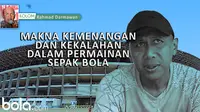 Makna Kemenangan dan Kekalahan Dalam Permainan Sepak Bola