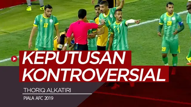 Berita video wasit asal Indonesia, Thoriq Alkatiri, membuat keputusan kontroversial di Piala AFC 2019 pada laga Al Qadsia melawan Malkiya.