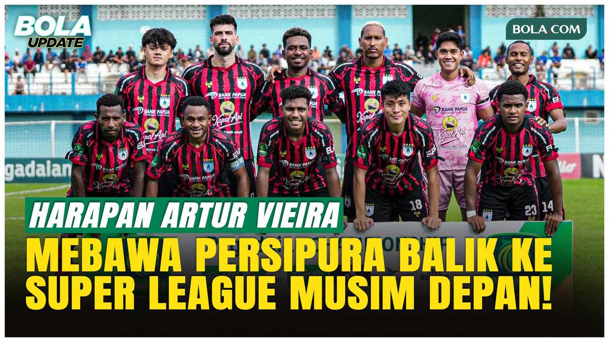 Persipura Fokus 6 Laga Terakhir, Artur Vieira: Target Kami Promosi!