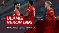 Berita video fakta-fakta menarik setelah Manchester United kalahkan Southampton 9-0, Rabu (3/2/21)