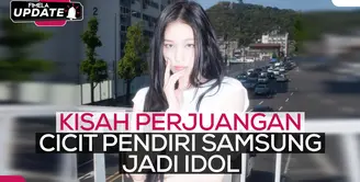Fimela Update: Kisah Perjuangan Cicit Pendiri Samsung Jadi Idol!