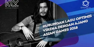 Cerita Virzha tentang hubungan lagu Optimis dengan Ajang Asian Games 2018.
