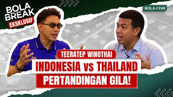 EKSKLUSIF! Bola Break: Teeratep Winothai Kenang Duel Sengit Indonesia vs Thailand di Piala AFF 2008