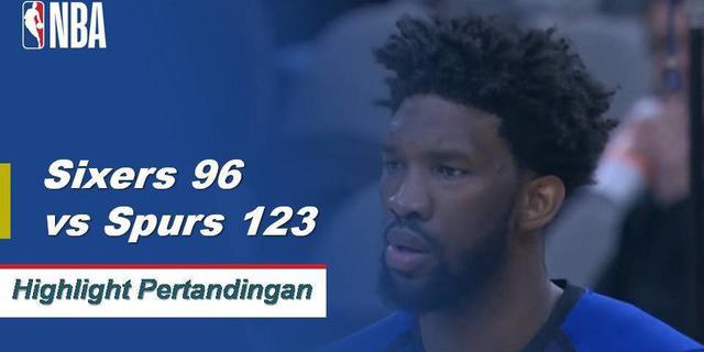 Cuplikan Pertandingan NBA : Sixers 96 vs Spurs 123