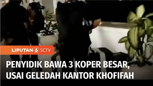 VIDEO: 10 Jam Geledah Kantor Gubernur Jawa Timur Khofifah, KPK Bawa Tiga Koper