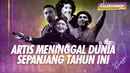 Foto HL_Artis Meninggal Dunia Tahun 2020. (dok.Fimela.com)