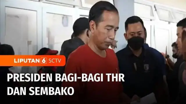 VIDEO: Presiden Jokowi Membagikan Sembako dan THR