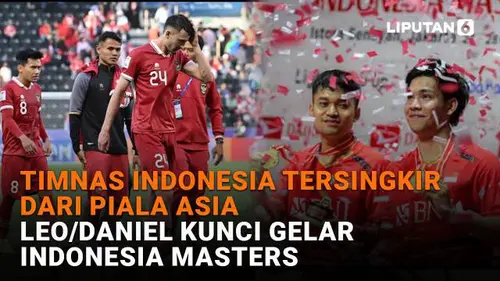 Timnas Indonesia Tersingkir dari Piala Asia, Leo/Daniel Kunci Gelar Indonesia Masters